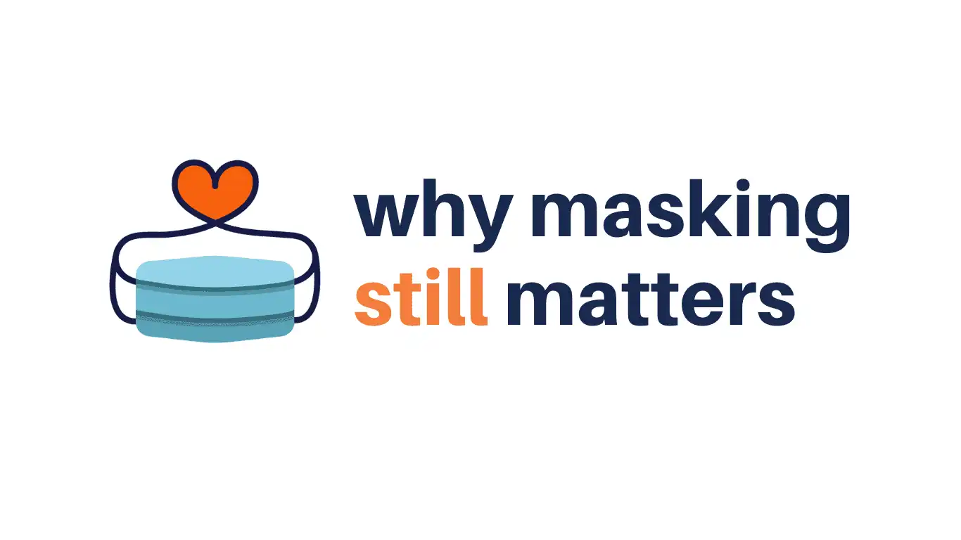 Why masking still matters 2