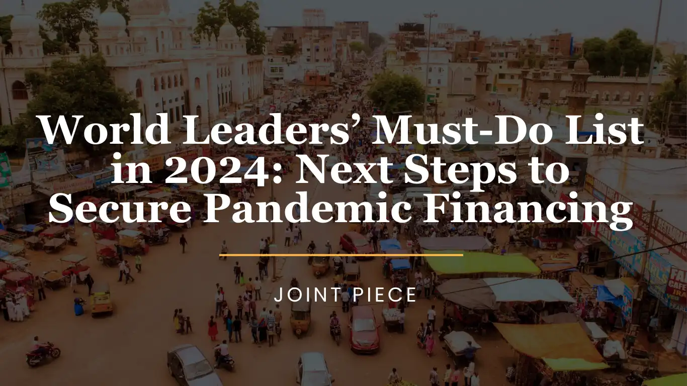 World Leaders’ Must-Do List in 2024 Next Steps to Secure Pandemic Financing (1)