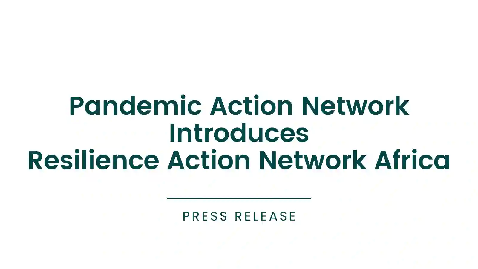 Press Release Resilience Action Network Africa Announcement