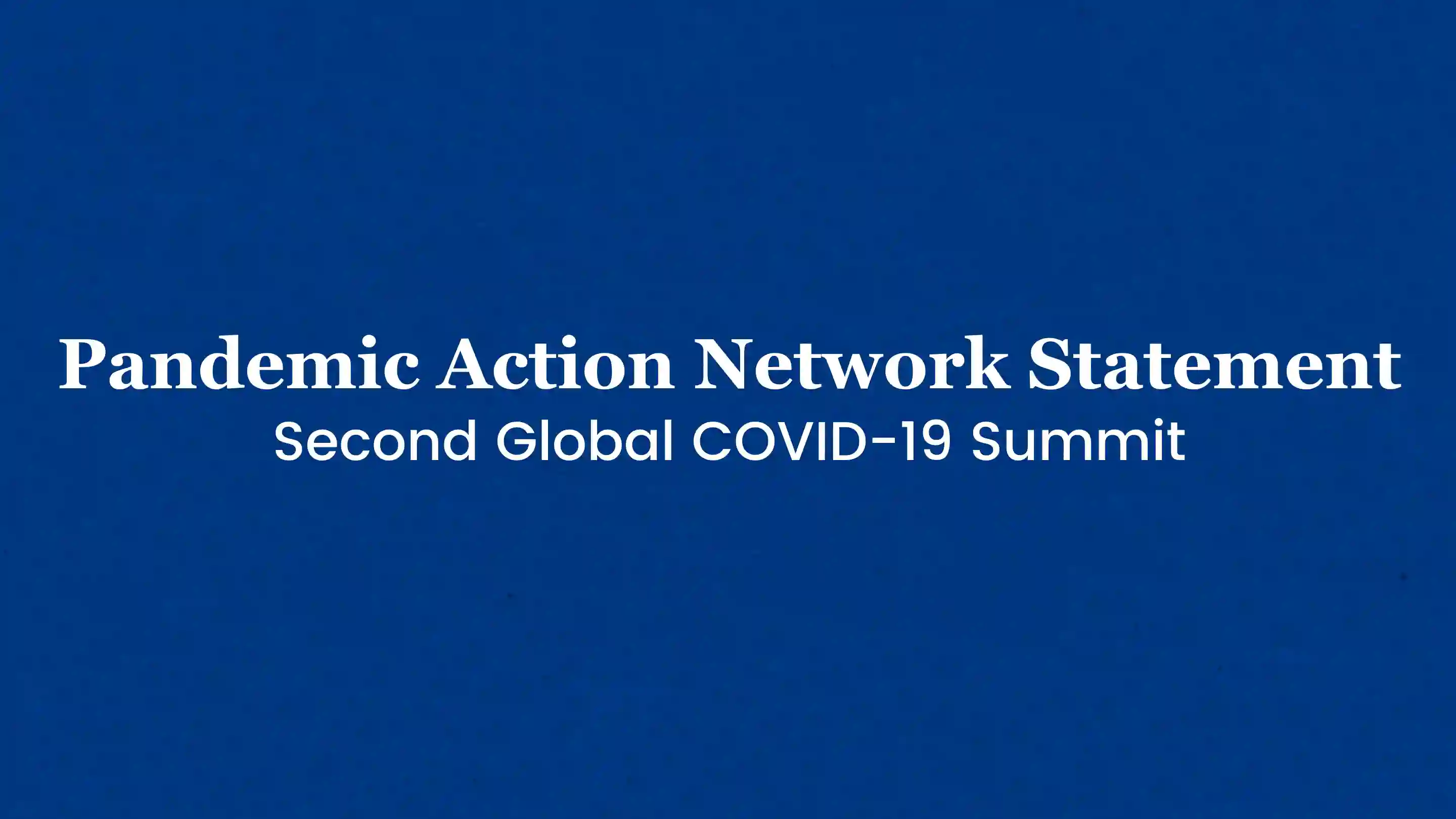 May 12 PAN Statement Second Global COVID 19 Summit