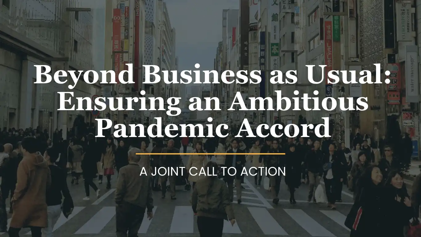 Beyond Business as Usual Ensuring an Ambitious Pandemic Accord