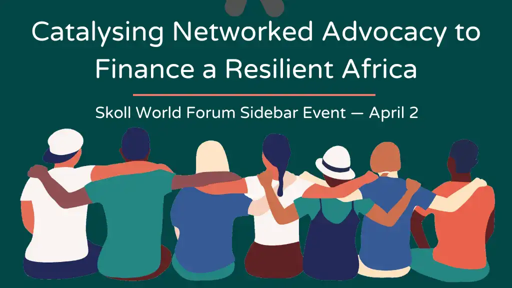 Catalysing Networked Advocacy to Finance a Resilient Africa
