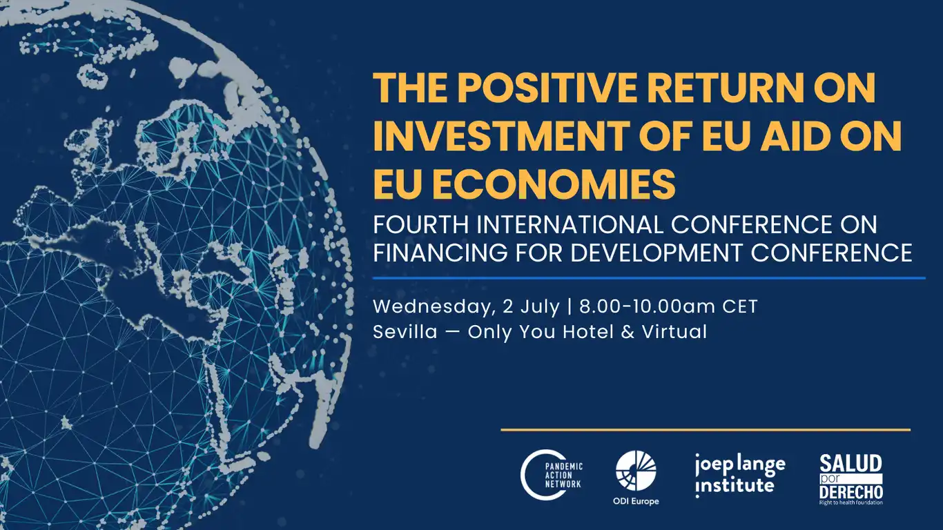 Fourth International Conference on Financing for Development Conference, Sevilla, Spain Side Event: The Positive Return on Investment of EU Aid on EU Economies