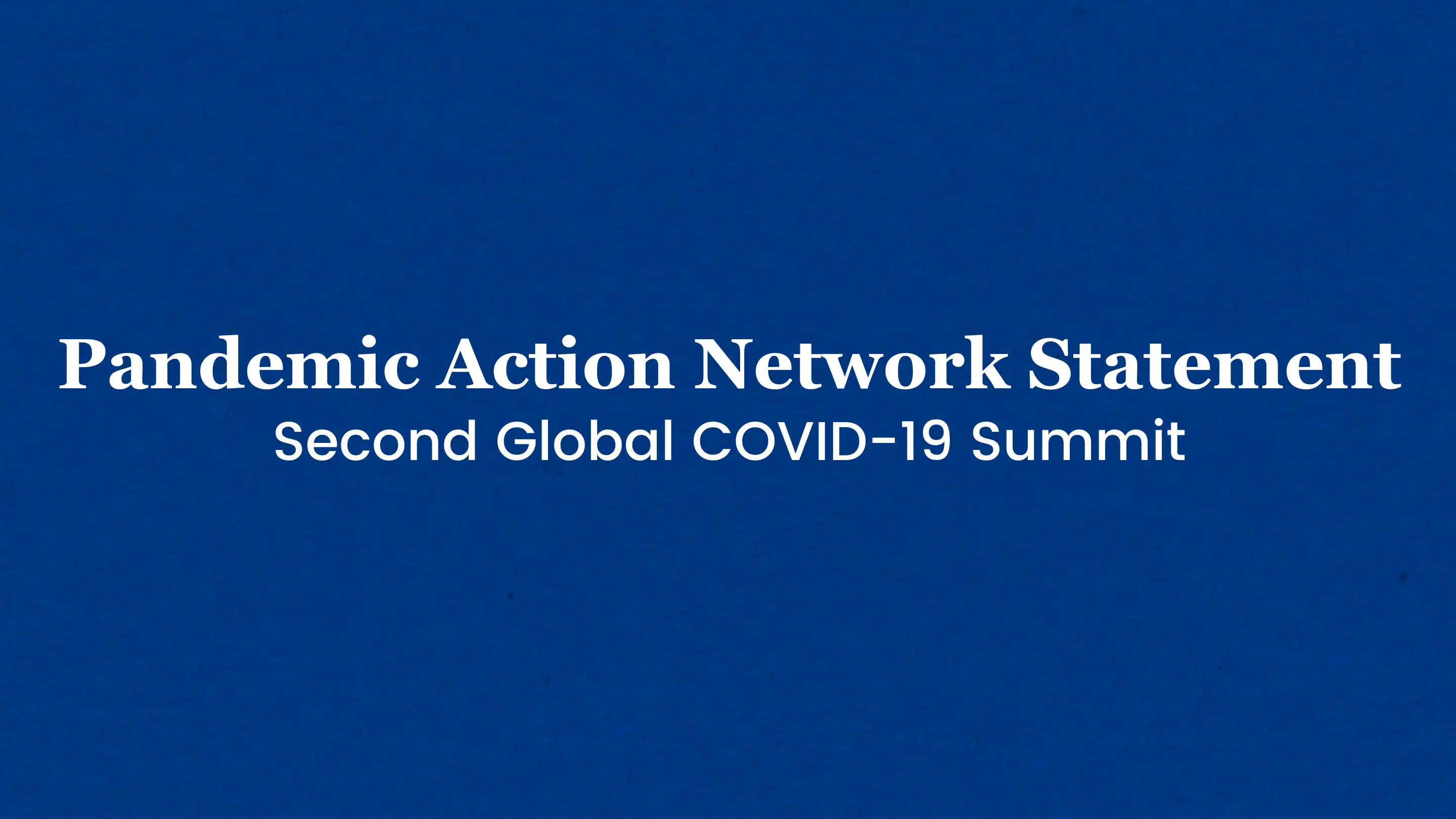 May 12 PAN Statement Second Global COVID 19 Summit