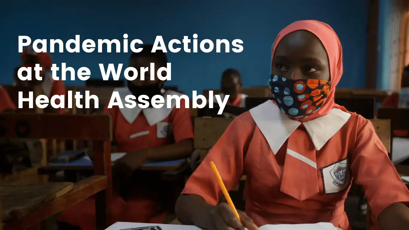 May 18 Pandemic Actions at the World Health Assembly 1